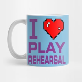 I Love Play Rehearsal Mug